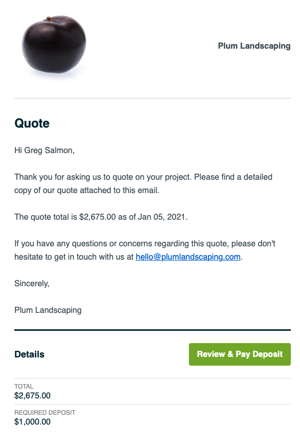 Email to the client with details about the quote and a button to review & pay the deposit