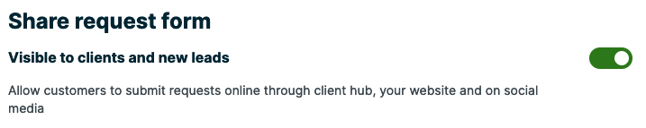 section for share request form with a toggle switch to make the form visible to clients and new leads