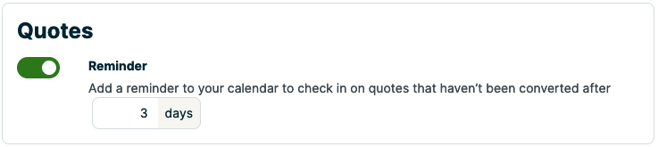 quote settings where you can enter a number of days after the quote has been sent for a reminder