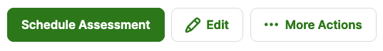 Schedule assessment, edit, and more actions buttons