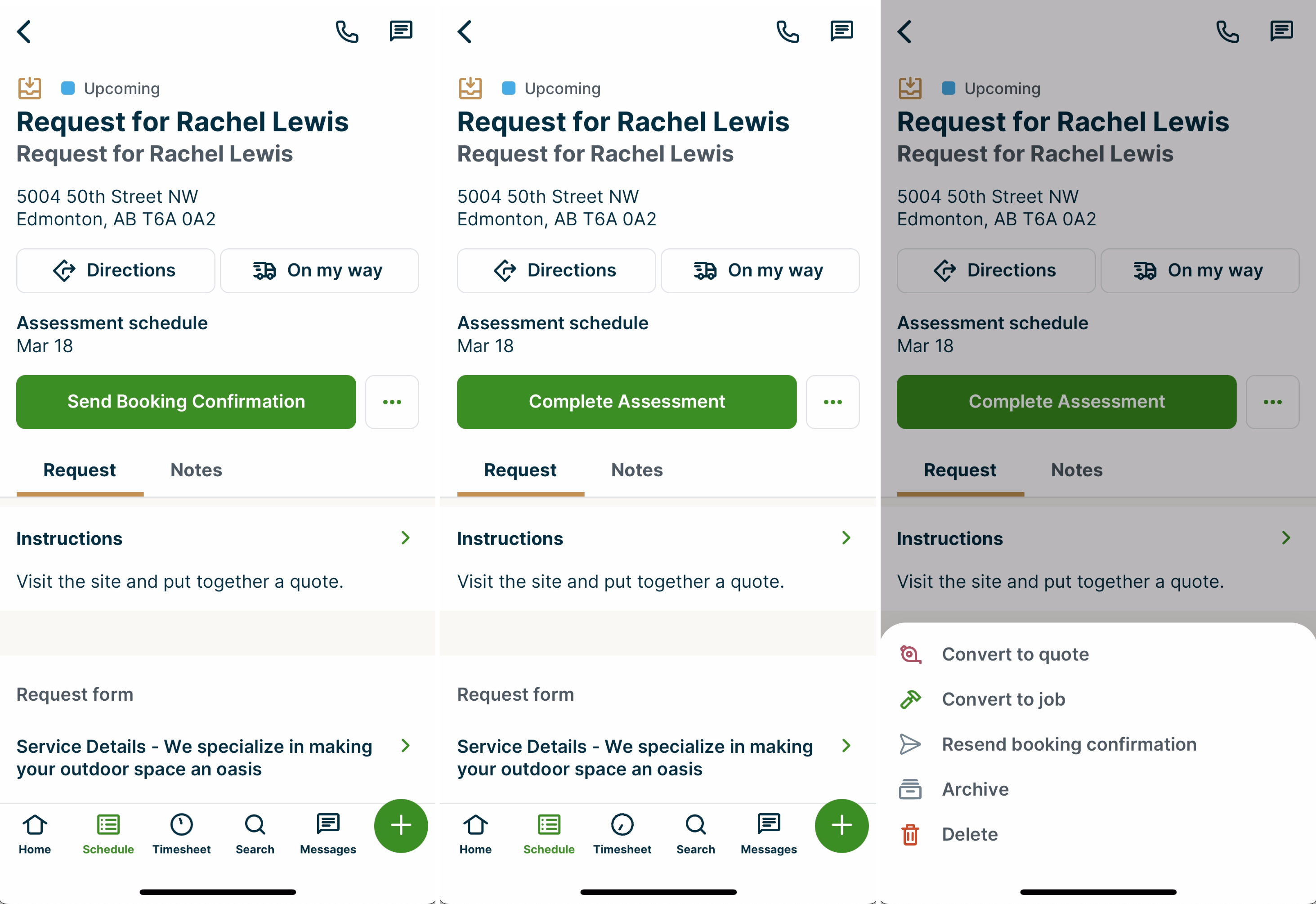 Three images of the app side by side to show different actions on an assessment. The buttons are for send booking confirmation, complete assessment, and the more actions menu