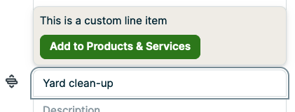 Button to add a custom line item to your products and services list.
