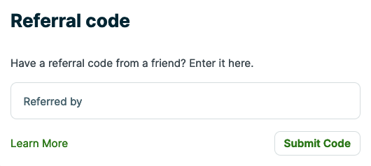 field to enter a referral code from a friend